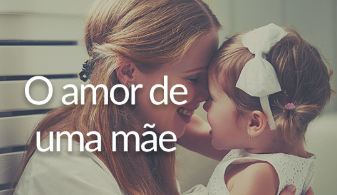 O amor de uma mãe